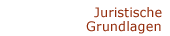 Juristische Grundlagen